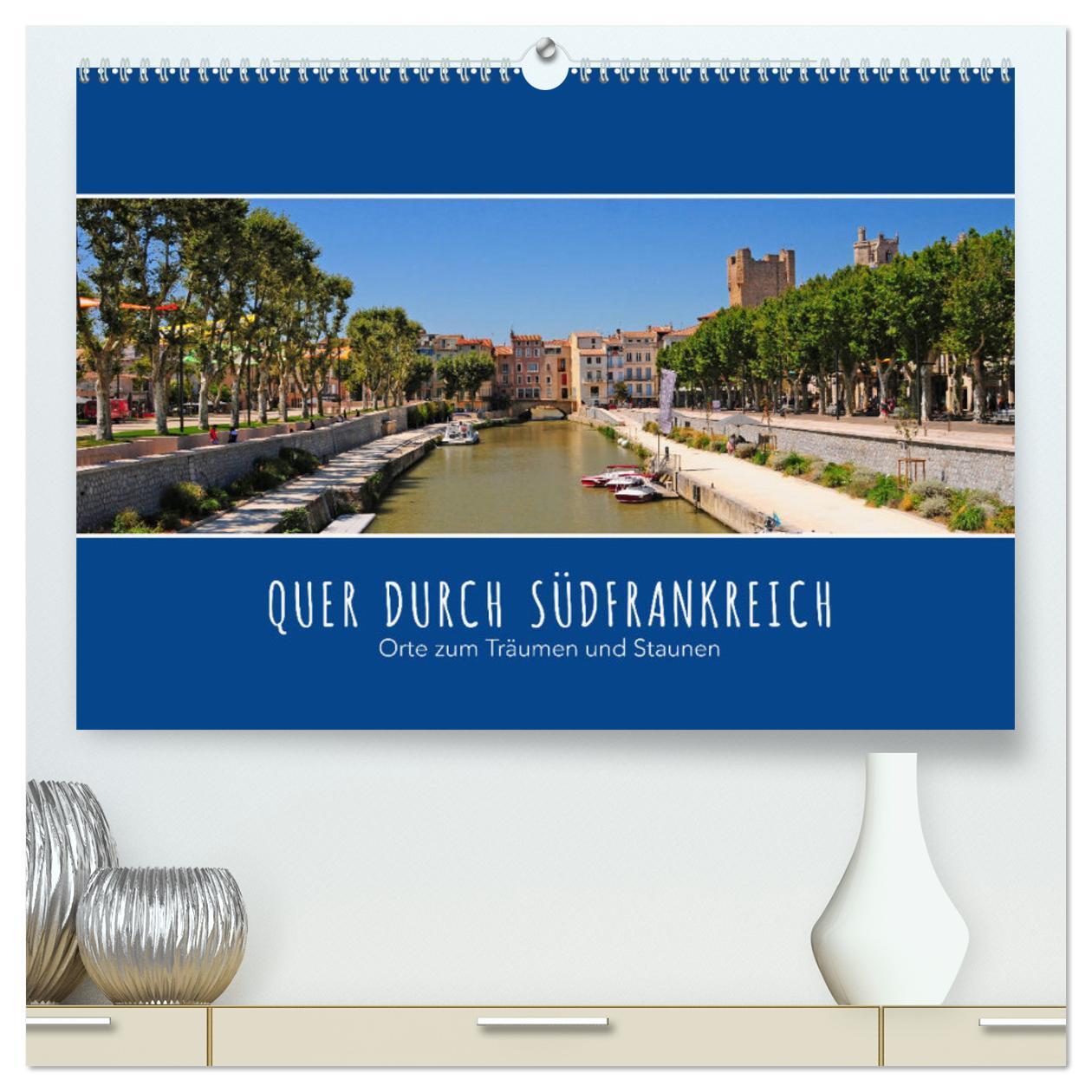 Cover: 9783435345151 | Quer durch Südfrankreich (hochwertiger Premium Wandkalender 2025...