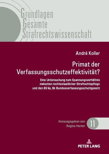 Cover: 9783631899649 | Primat der Verfassungsschutzeffektivität | André Koller | Buch | 2023