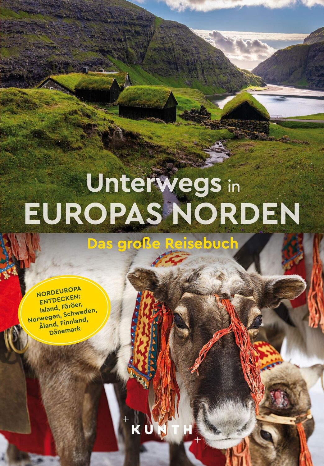 Cover: 9783969651834 | KUNTH Unterwegs in Europas Norden | Das große Reisebuch | Taschenbuch