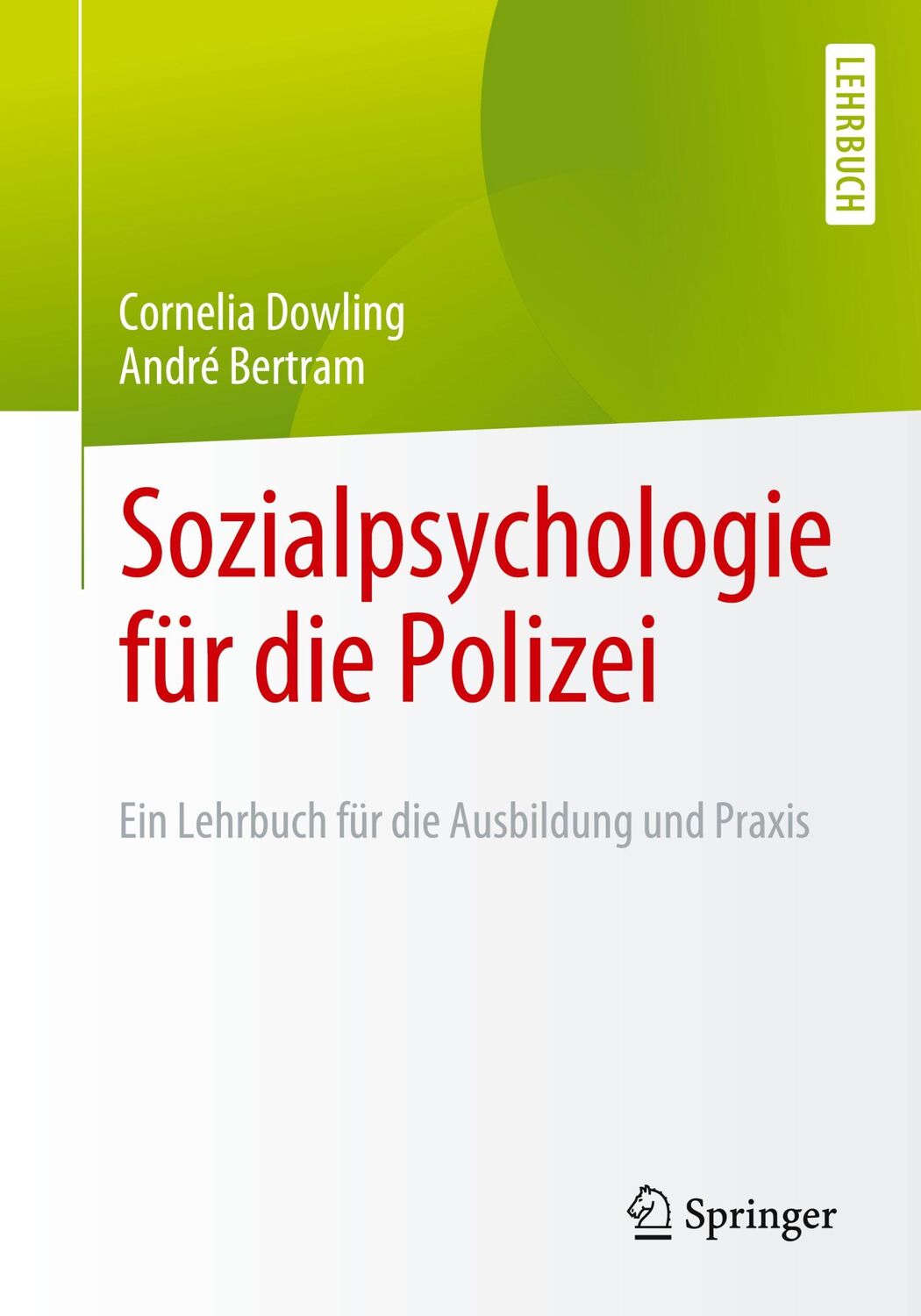 Cover: 9783662640463 | Sozialpsychologie für die Polizei | André Bertram (u. a.) | Buch