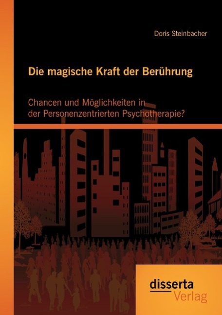 Cover: 9783954255740 | Die magische Kraft der Berührung: Chancen und Möglichkeiten in der...