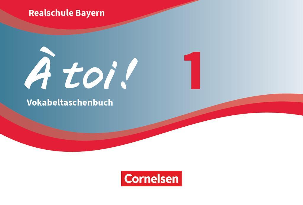 Cover: 9783061221997 | À toi ! Band 1 - Bayern - Vokabeltaschenbuch | Taschenbuch | 104 S.