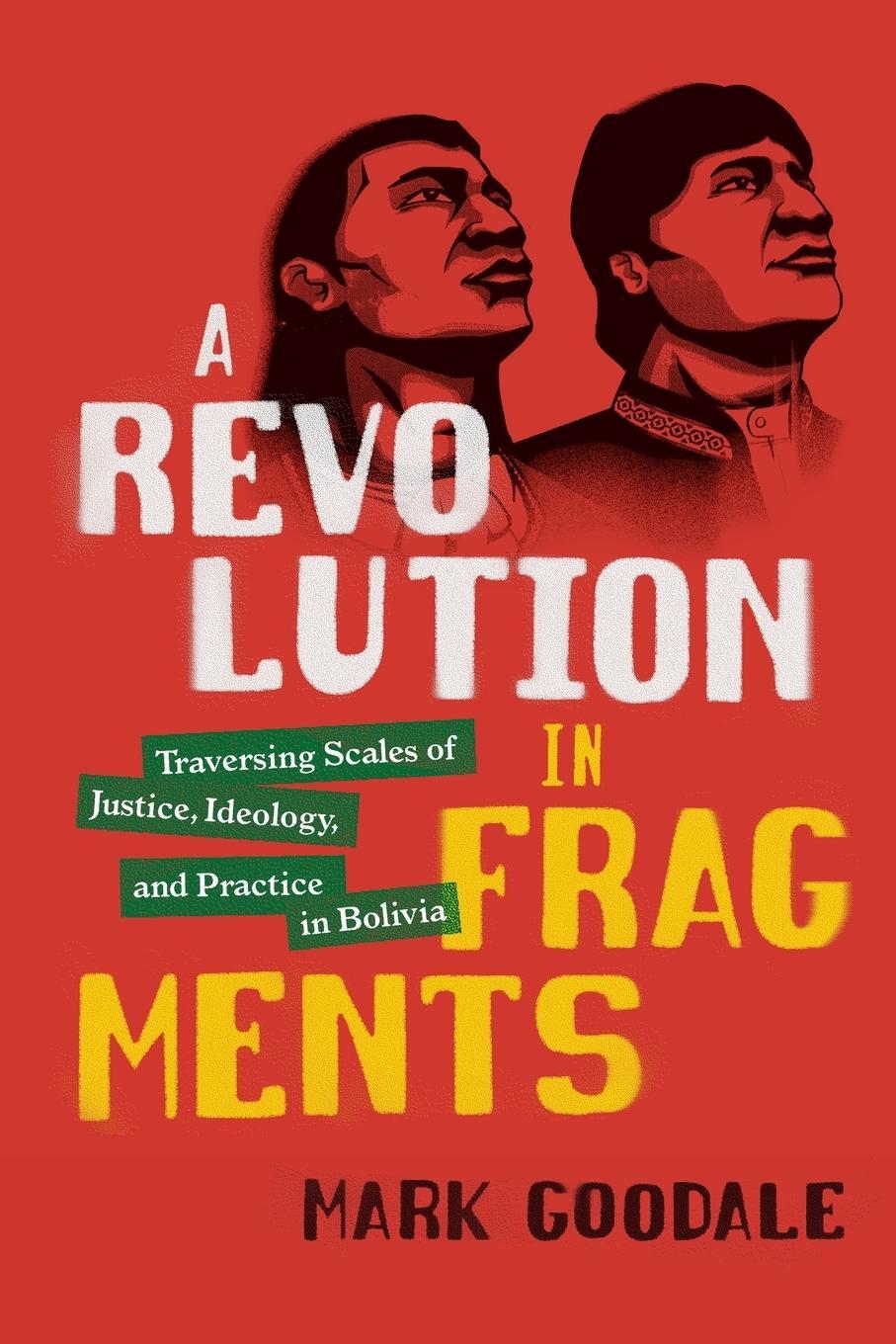 Cover: 9781478006527 | A Revolution in Fragments | Mark Goodale | Taschenbuch | Paperback