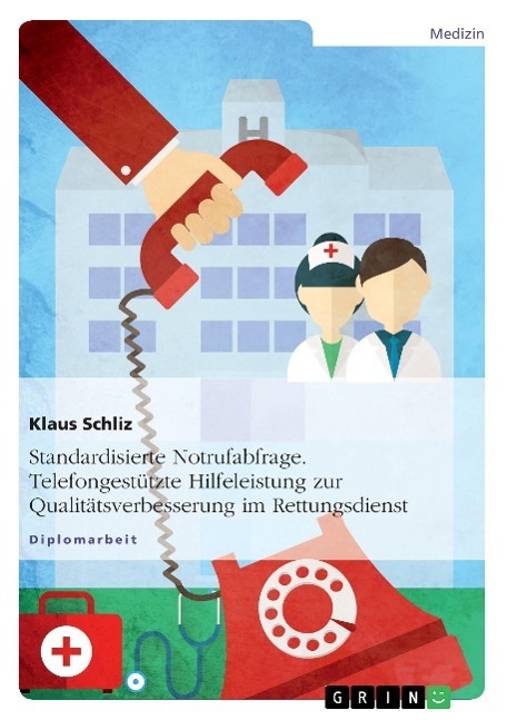 Cover: 9783656438946 | Standardisierte Notrufabfrage. Telefongestützte Hilfeleistung zur...