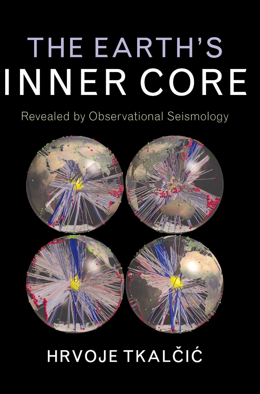 Cover: 9781107037304 | The Earth's Inner Core | Hrvoje Tkal¿i¿ | Buch | Englisch | 2017