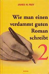 Cover: 9783897051287 | Wie man einen verdammt guten Roman schreibt 2 | James N. Frey | Buch