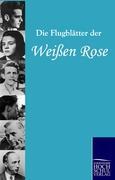 Cover: 9783867413114 | Die Flugblätter der Weißen Rose | Die Weiße Rose | Taschenbuch | 52 S.