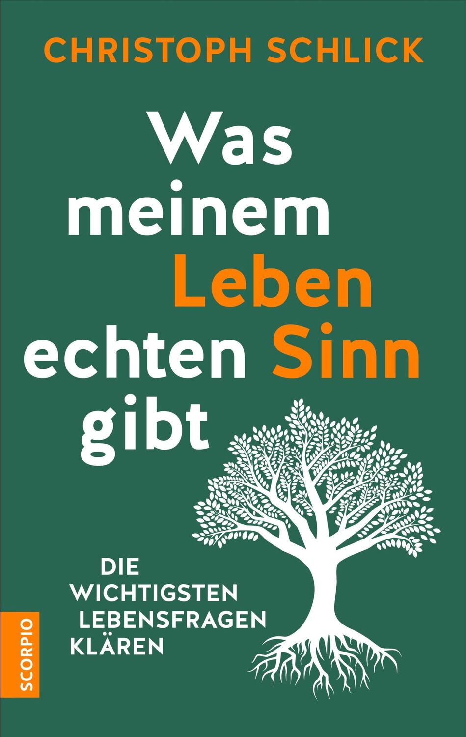 Cover: 9783958030886 | Was meinem Leben echten Sinn gibt | Christoph Schlick | Taschenbuch