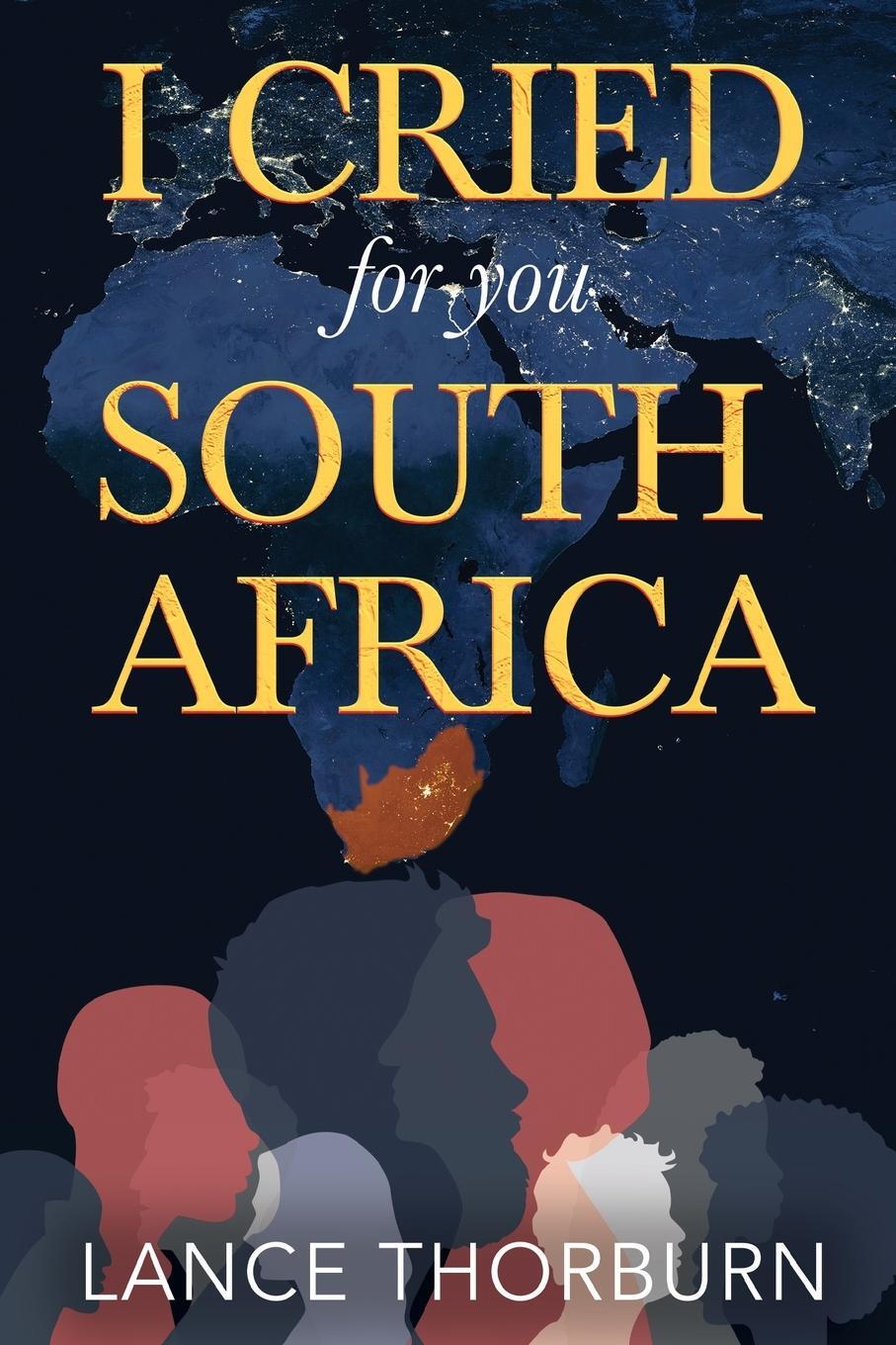 Cover: 9781804398982 | I Cried for You South Africa | Lance Thorburn | Taschenbuch | Englisch