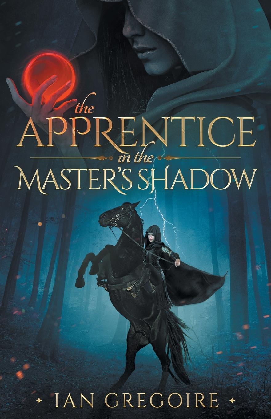 Cover: 9781999600938 | The Apprentice In The Master's Shadow | Ian Gregoire | Taschenbuch