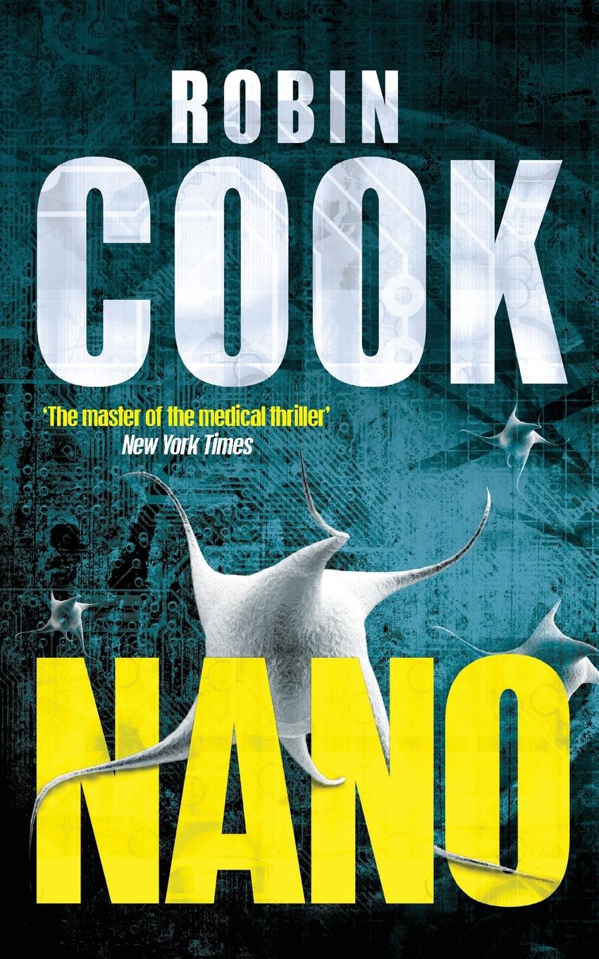 Cover: 9781447229889 | Nano | Robin Cook | Taschenbuch | Englisch | 2013 | Pan