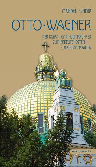 Cover: 9783903113381 | Otto Wagner | Michael Schmid | Taschenbuch | Deutsch | 2018