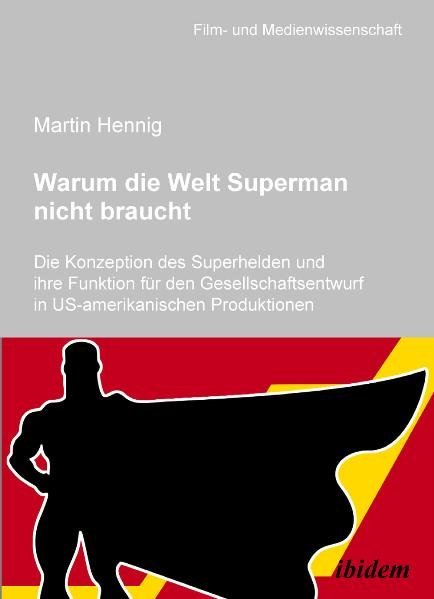 Cover: 9783838200460 | Warum die Welt Superman nicht braucht | Martin Hennig | Taschenbuch