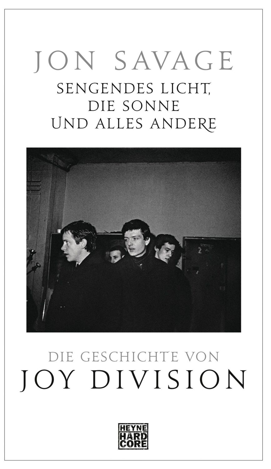 Cover: 9783453272514 | Sengendes Licht, die Sonne und alles andere | Jon Savage | Buch | 2020