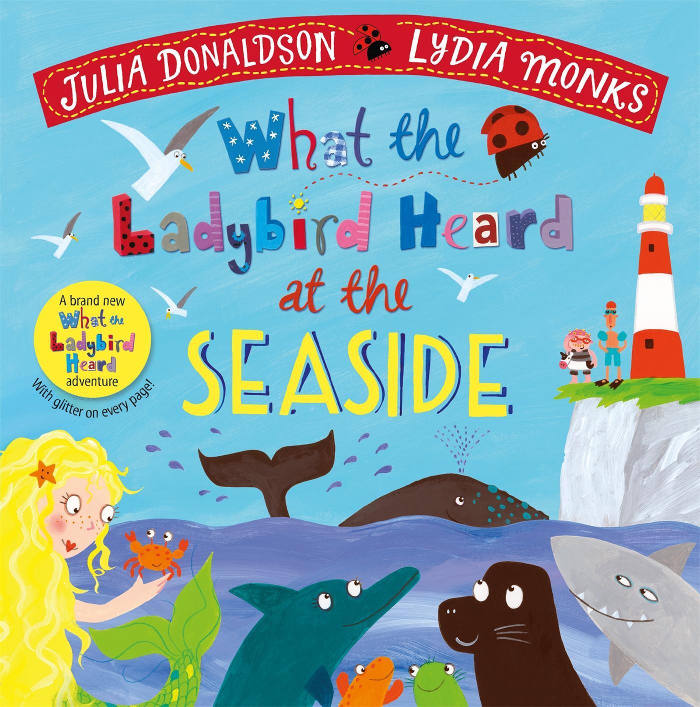 Cover: 9781529023145 | What the Ladybird Heard at the Seaside | Julia Donaldson | Buch | 2020