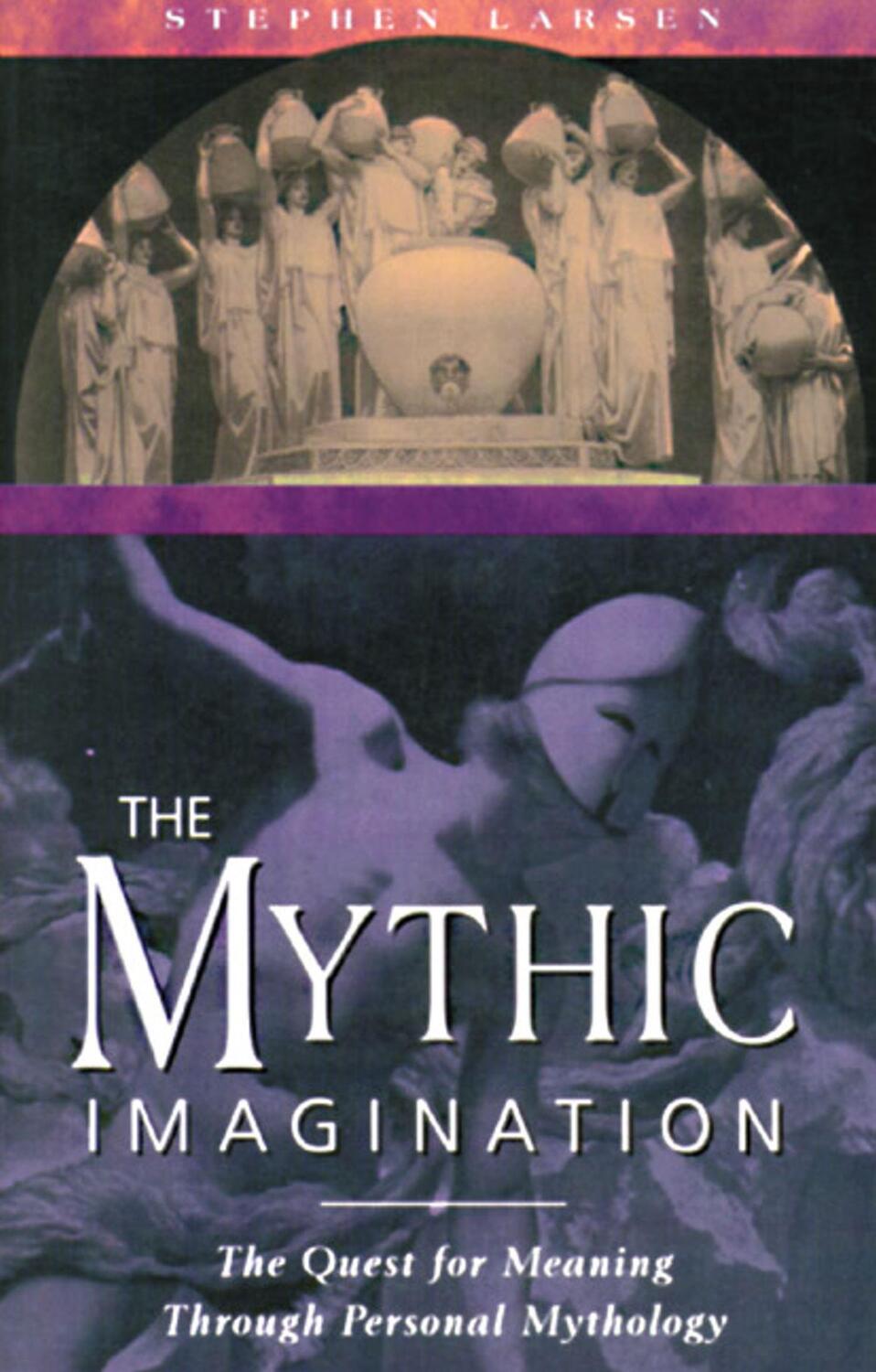 Cover: 9780892815746 | The Mythic Imagination: The Quest for Meaning Through Personal...