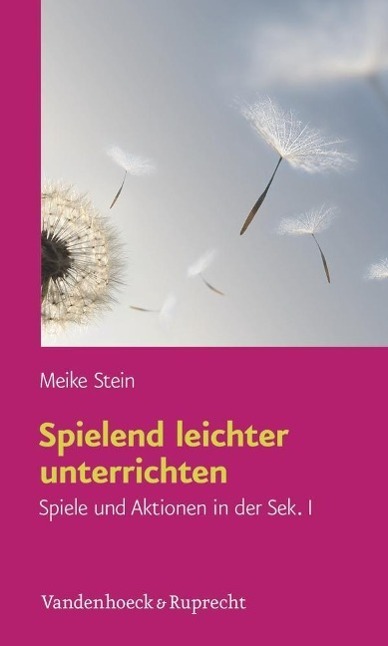 Cover: 9783525701423 | Spielend leichter unterrichten | Spiele und Aktionen in der Sek. I