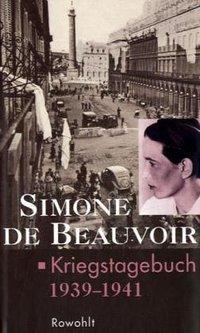 Cover: 9783498005443 | Kriegstagebuch | September 1939 - Januar 1941 | Simone de Beauvoir