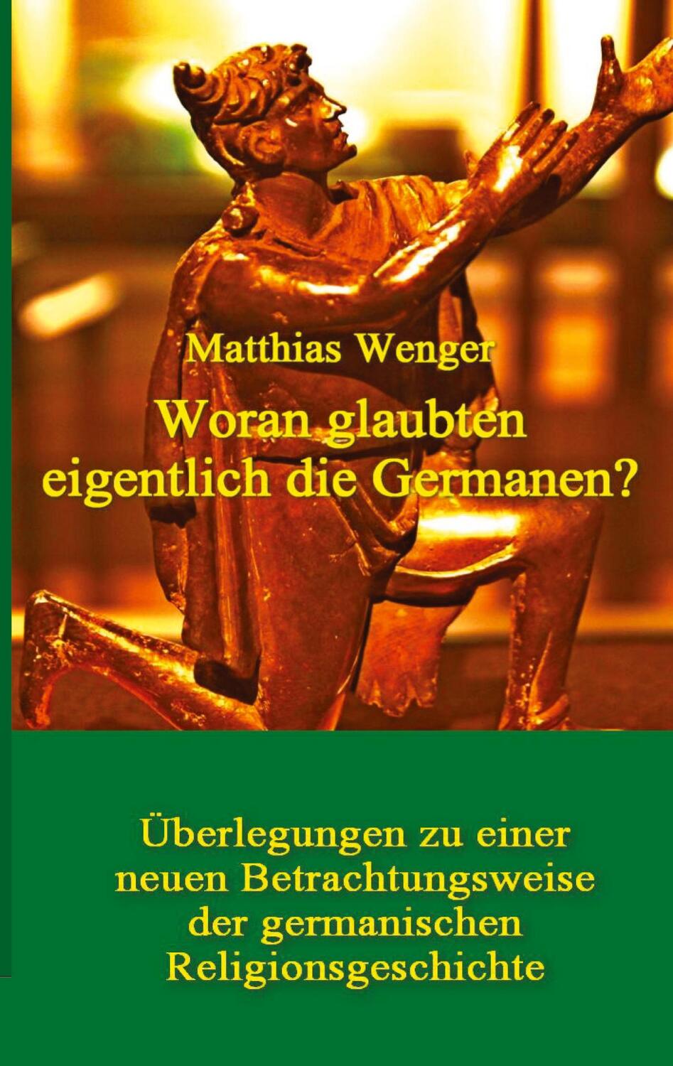 Cover: 9783384018076 | Woran glaubten eigentlich die Germanen? | Matthias Wenger | Buch