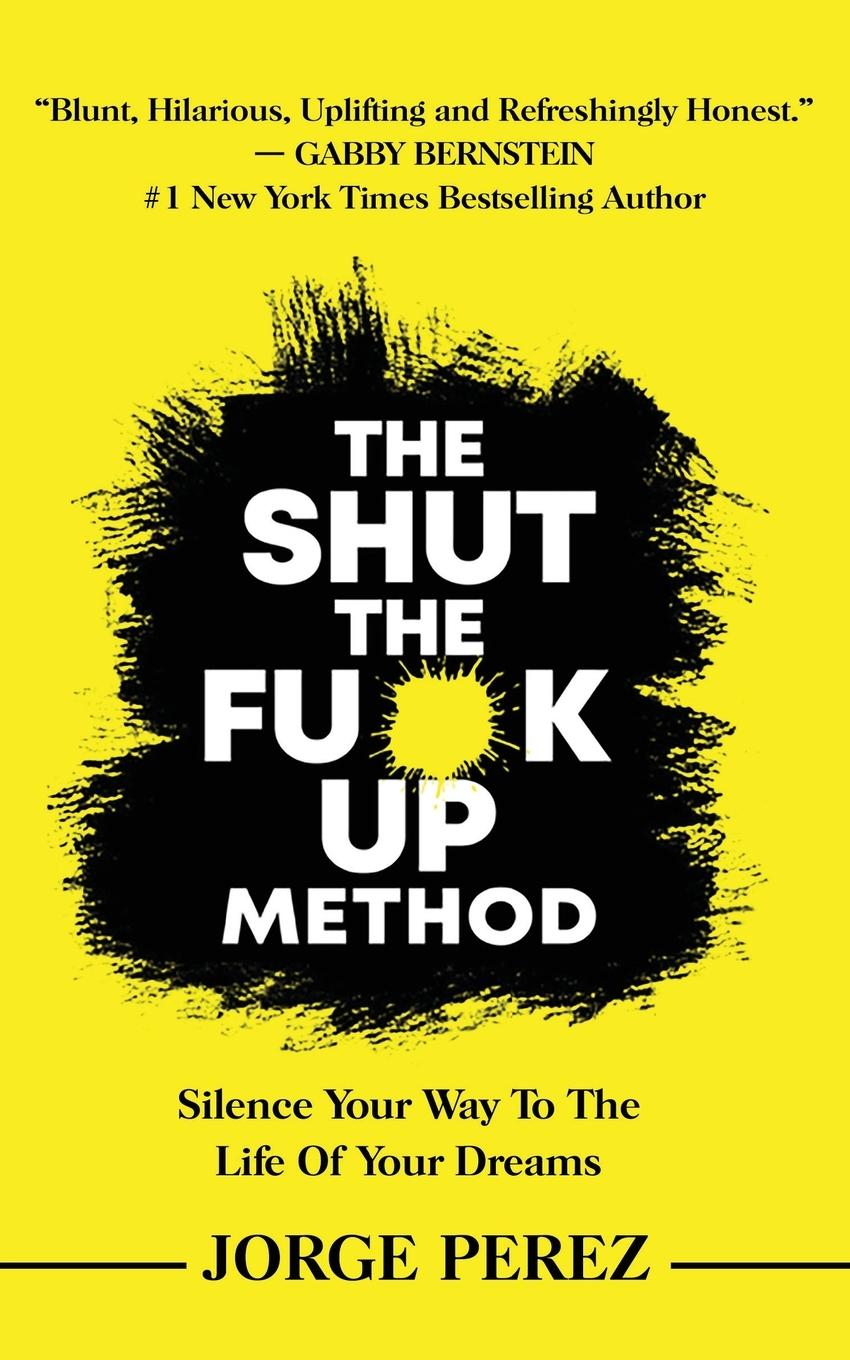 Cover: 9798218414597 | The Shut the Fuck Up Method | Jorge Perez | Taschenbuch | Englisch