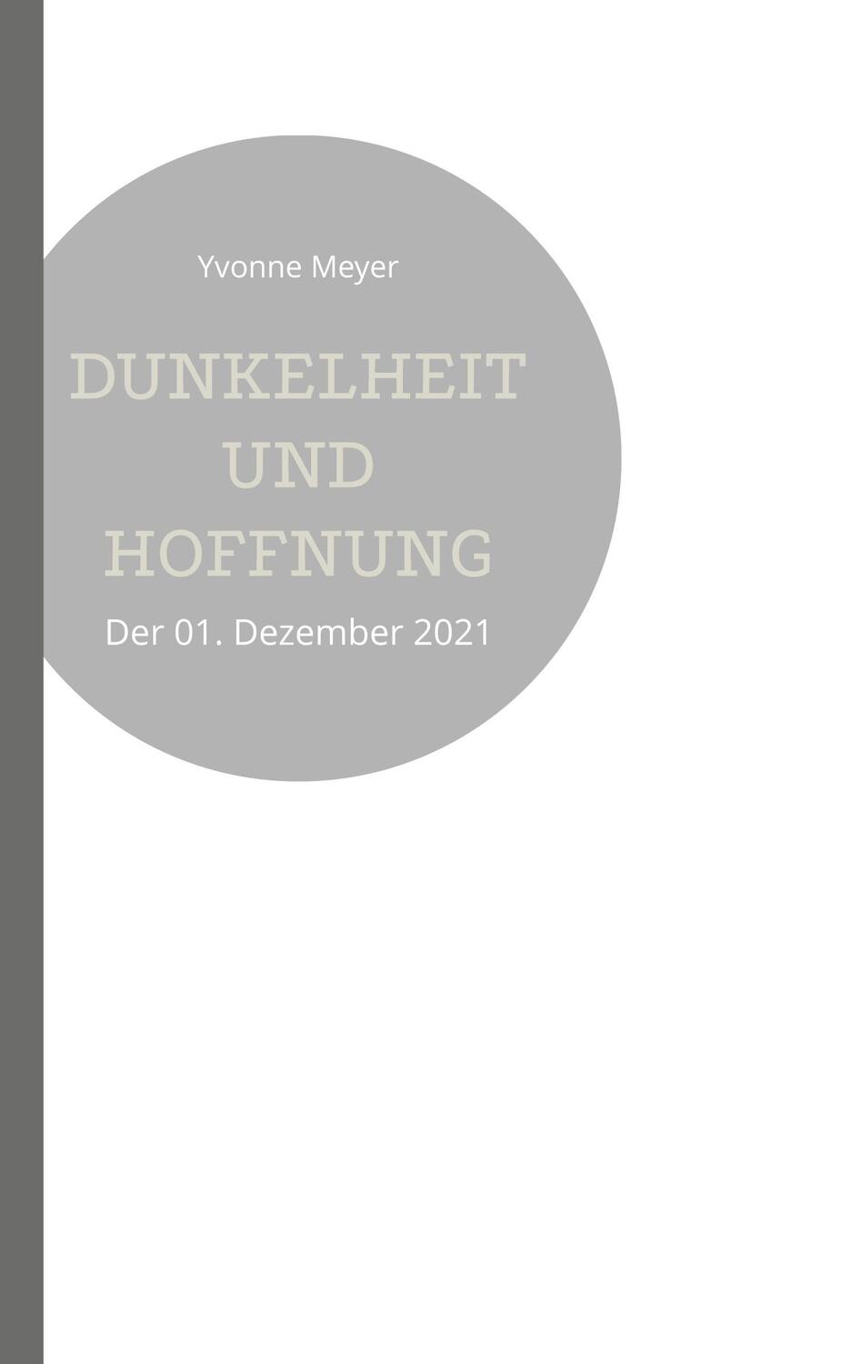 Cover: 9783769305197 | Dunkelheit und Hoffnung | Der 01. Dezember 2021 | Yvonne Meyer | Buch