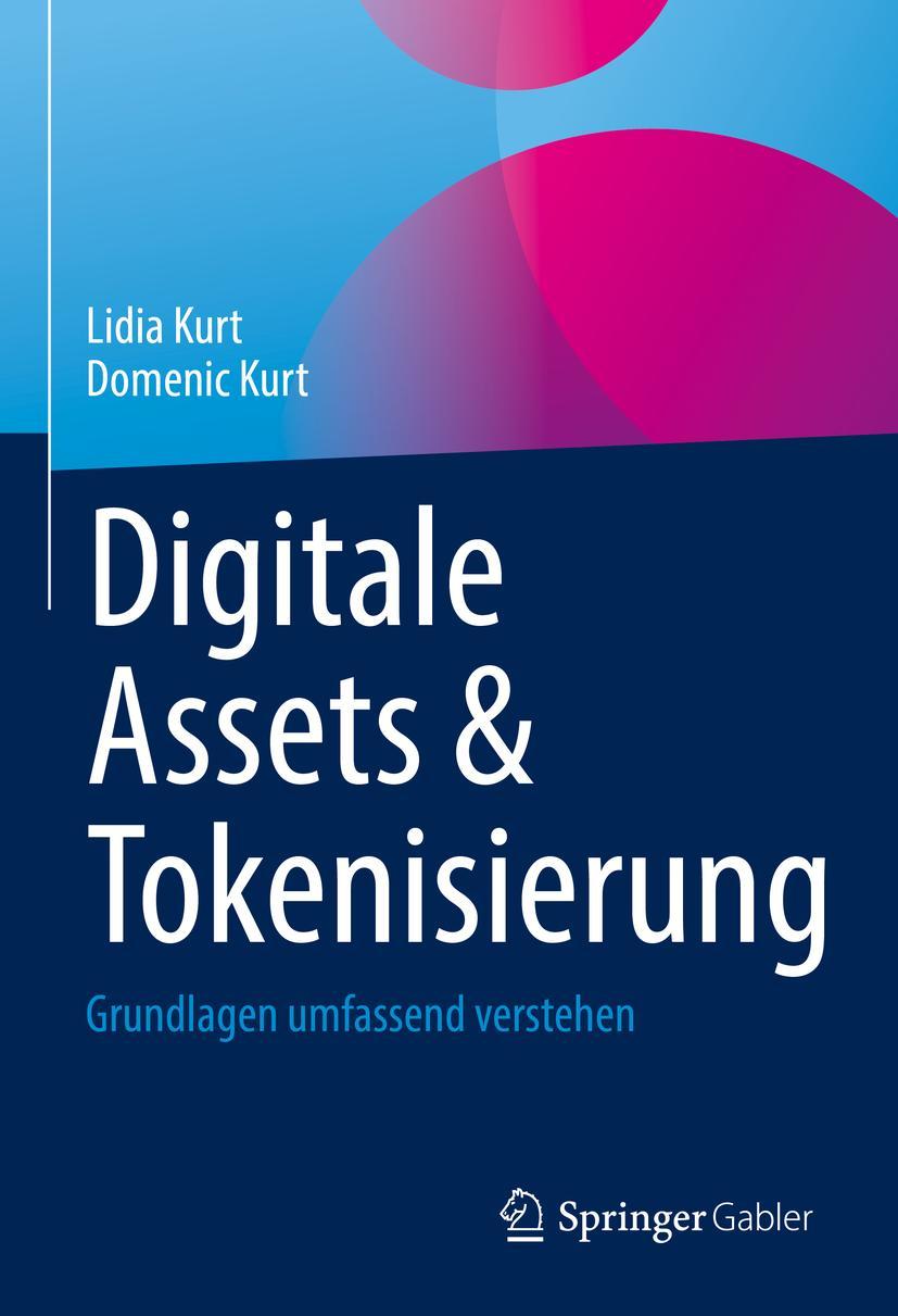 Cover: 9783658375614 | Digitale Assets &amp; Tokenisierung | Grundlagen umfassend verstehen | XIX