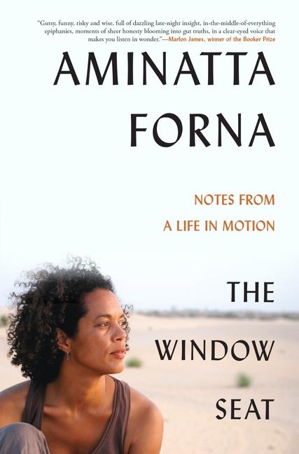 Cover: 9780802158581 | The Window Seat | Notes from a Life in Motion | Aminatta Forna | Buch