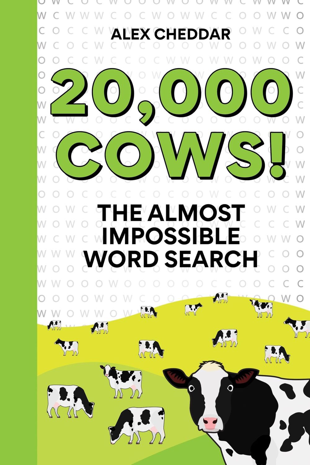 Cover: 9781788405959 | 20,000 Cows! | An Almost Impossible Word Search | Alex Cheddar | Buch