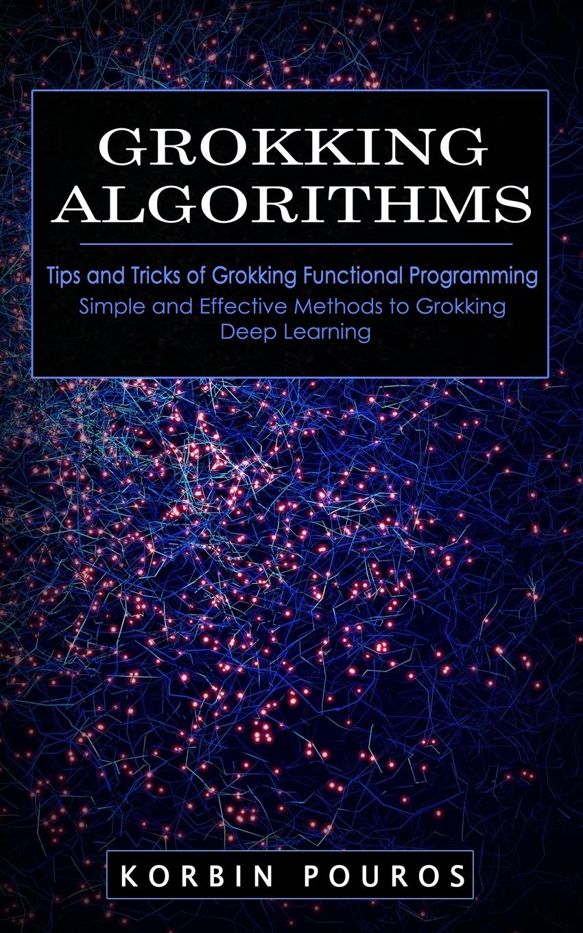 Cover: 9781774859056 | Grokking Algorithms | Korbin Pouros | Taschenbuch | Englisch | 2022