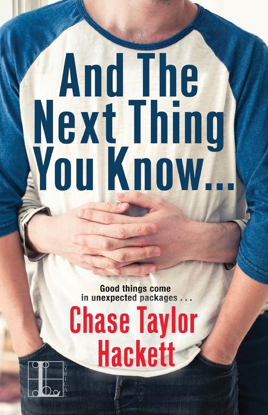 Cover: 9781516104475 | And the next Thing You Know . . . | Chase Taylor Hackett | Taschenbuch