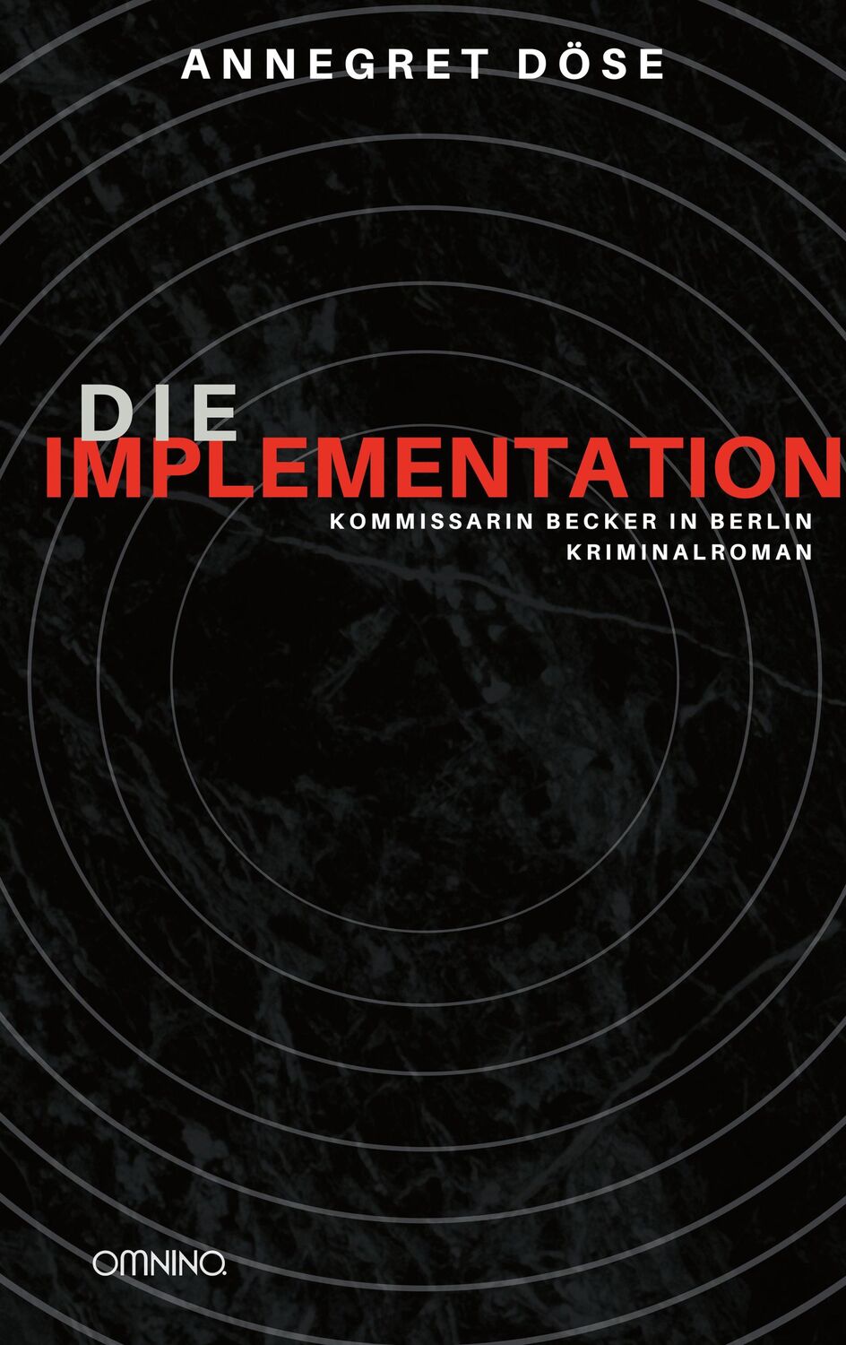 Cover: 9783958942981 | Die Implementation | Kommissarin Becker in Berlin - Kriminalroman