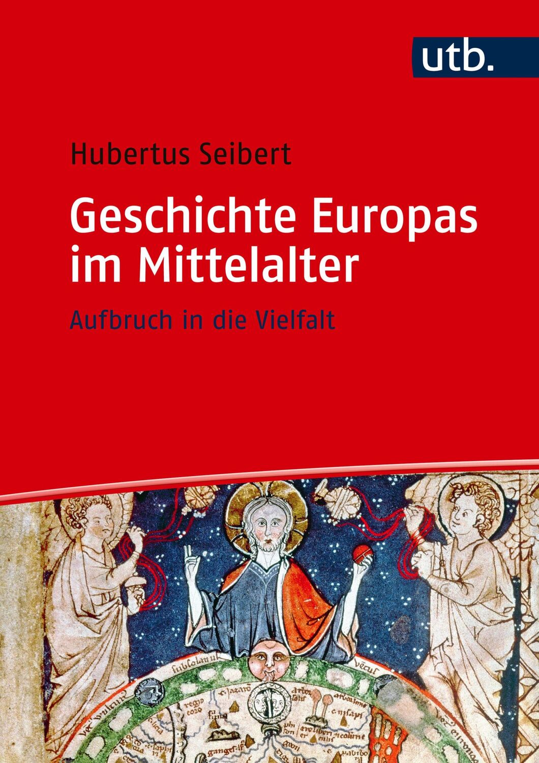 Cover: 9783825251147 | Geschichte Europas im Mittelalter | Aufbruch in die Vielfalt | Seibert