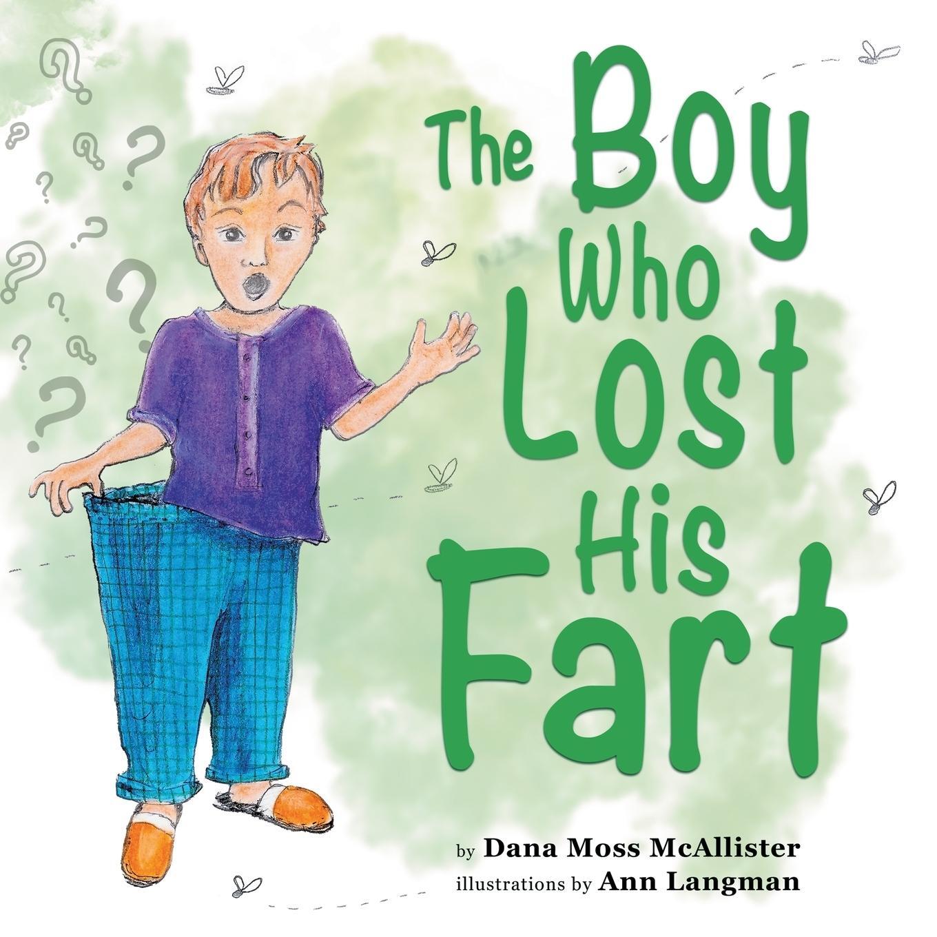 Cover: 9781778196744 | The Boy Who Lost His Fart | Dana Moss McAllister | Taschenbuch | 2023