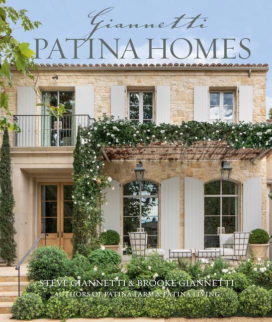 Cover: 9781423656845 | Patina Homes | Steve Giannetti (u. a.) | Buch | Gebunden | Englisch