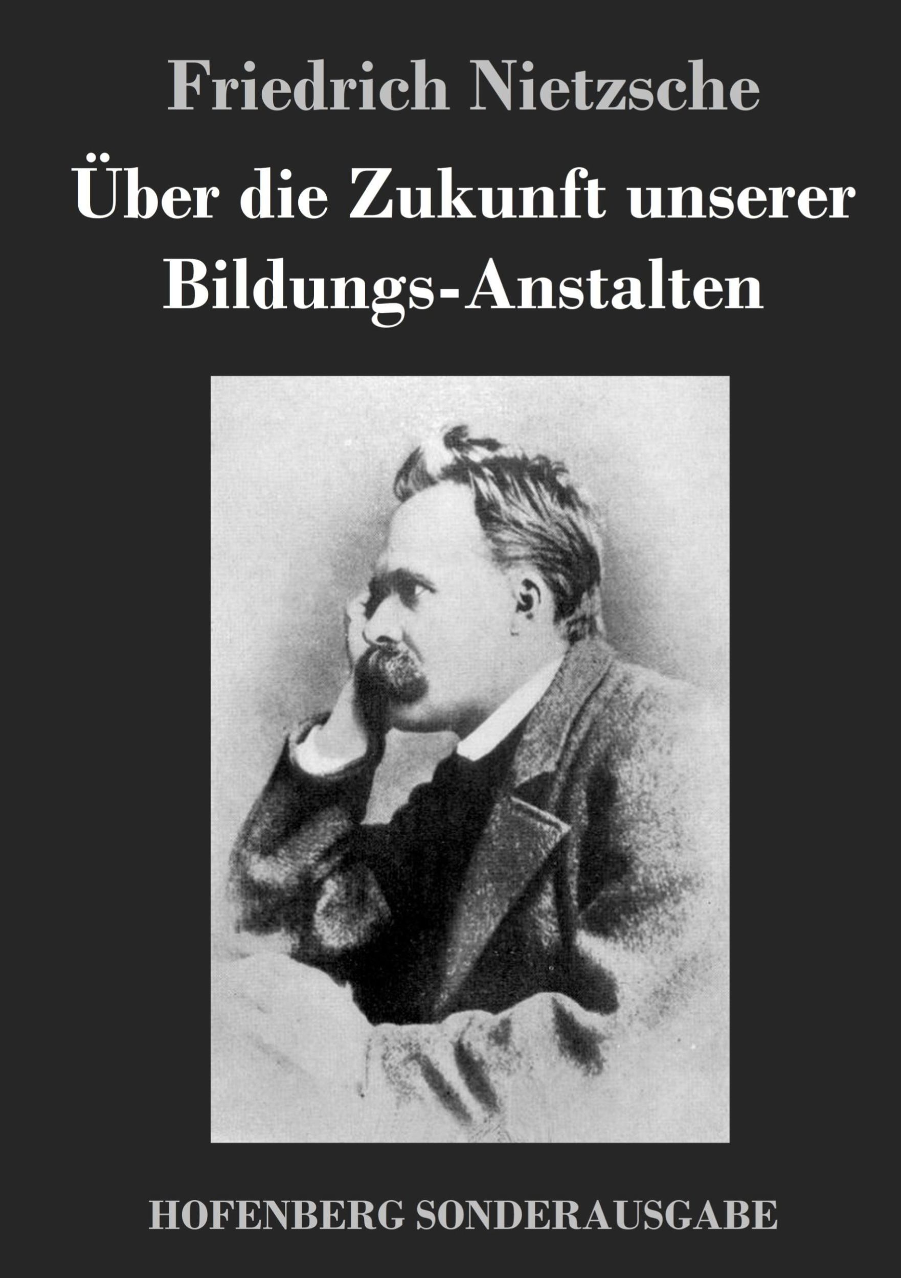 Cover: 9783743721524 | Über die Zukunft unserer Bildungs-Anstalten | Friedrich Nietzsche