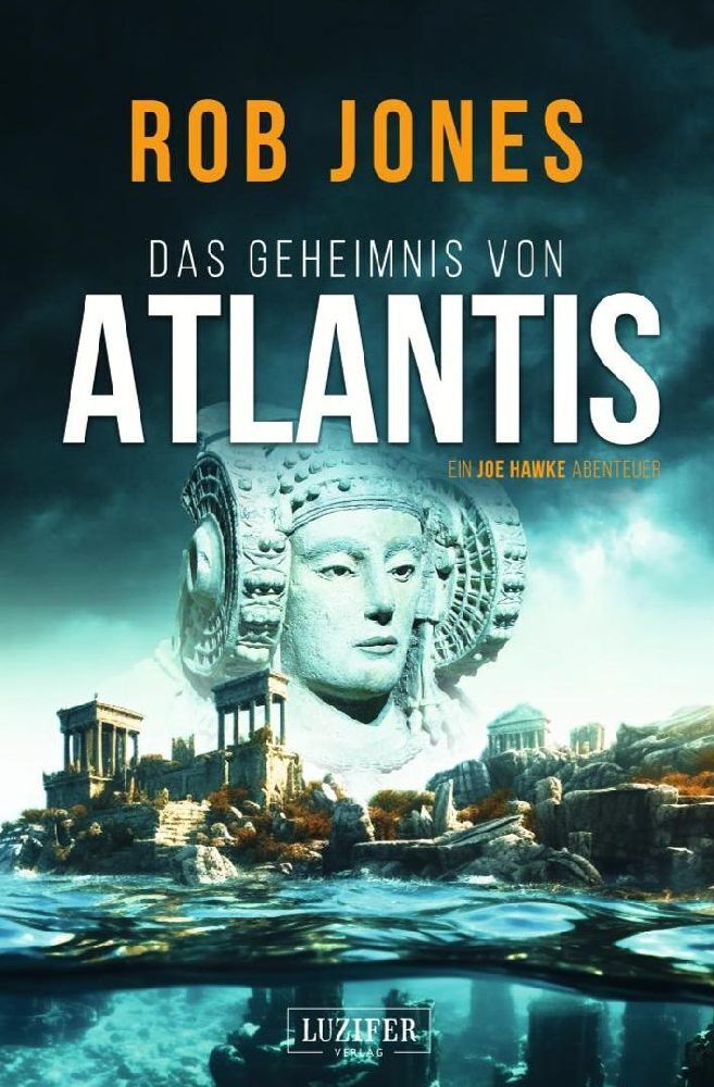 Cover: 9783958358584 | DAS GEHEIMNIS VON ATLANTIS (Joe Hawke 7) | Thriller, Abenteuer | Jones