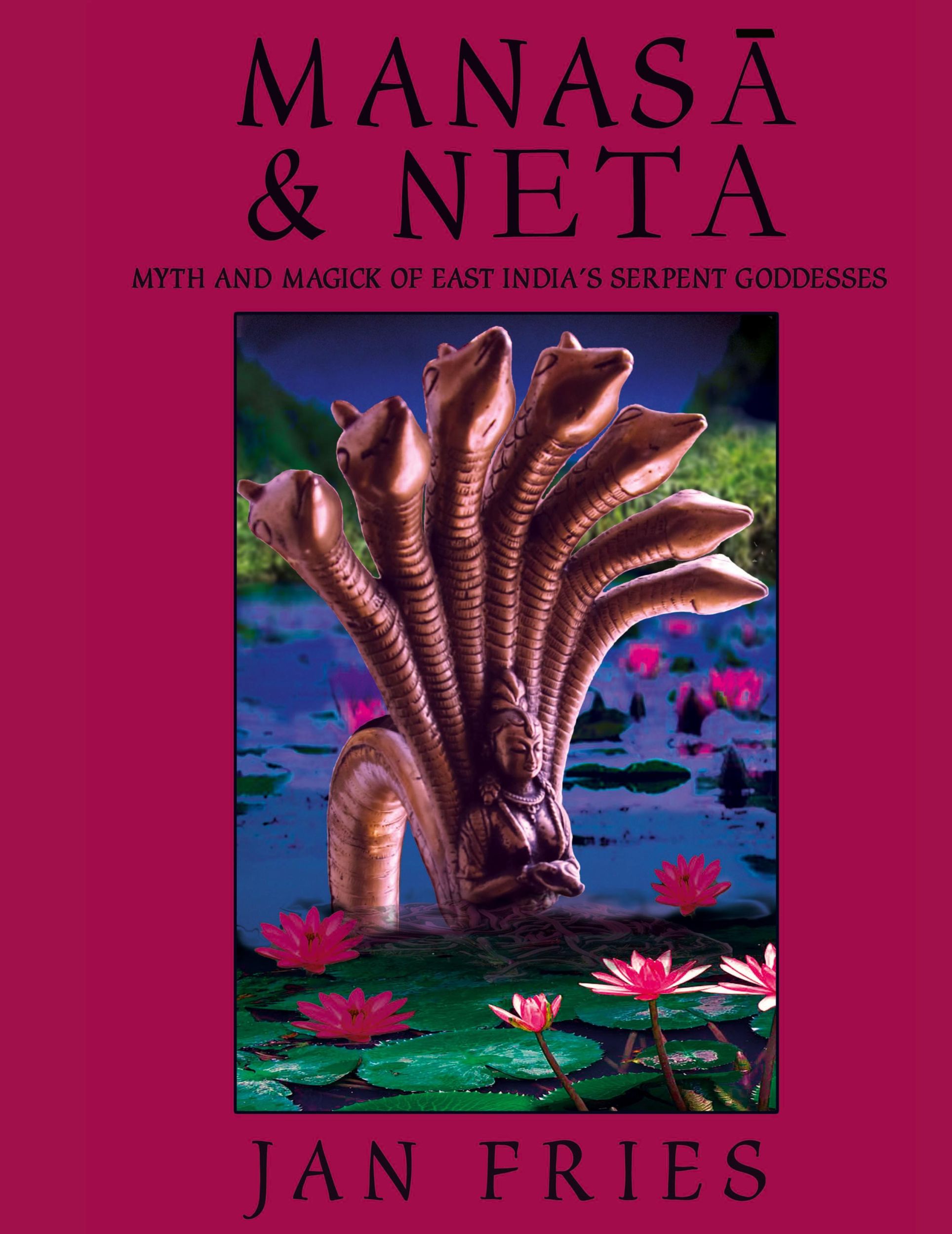 Cover: 9781910191156 | Manasa and Neta | Myth and Magick of East India's Serpent Goddesses