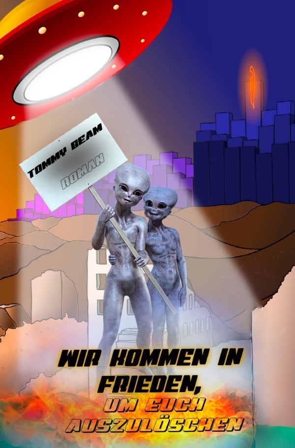 Cover: 9783754156292 | Wir kommen in Frieden, um euch auszulöschen | Tommy Beam | Taschenbuch