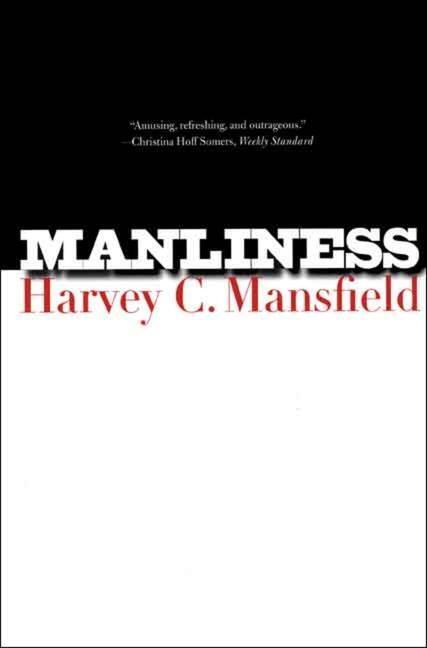 Cover: 9780300122541 | Manliness | Harvey C Mansfield | Taschenbuch | Englisch | 2007