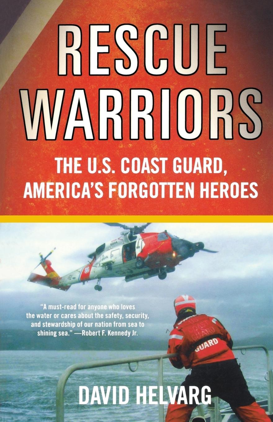 Cover: 9780312628147 | Rescue Warriors | The U.S. Coast Guard, America's Forgotten Heroes