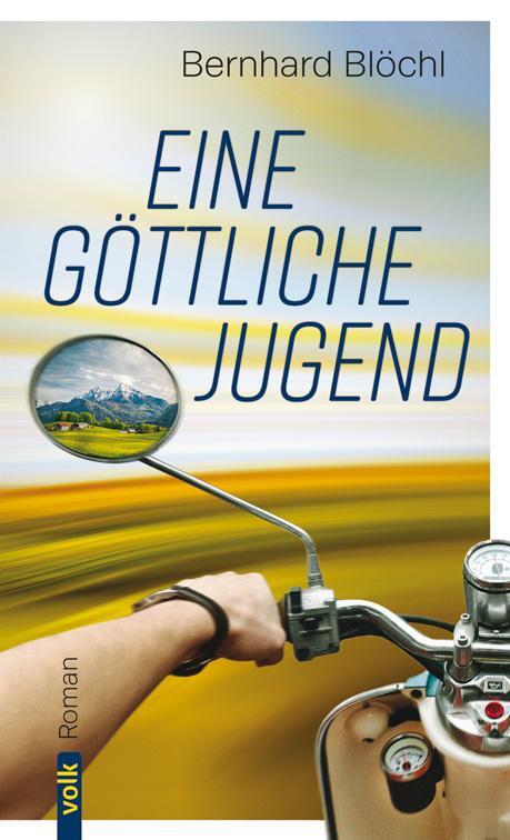 Cover: 9783862224395 | Eine göttliche Jugend | Roman | Bernhard Blöchl | Taschenbuch | 240 S.