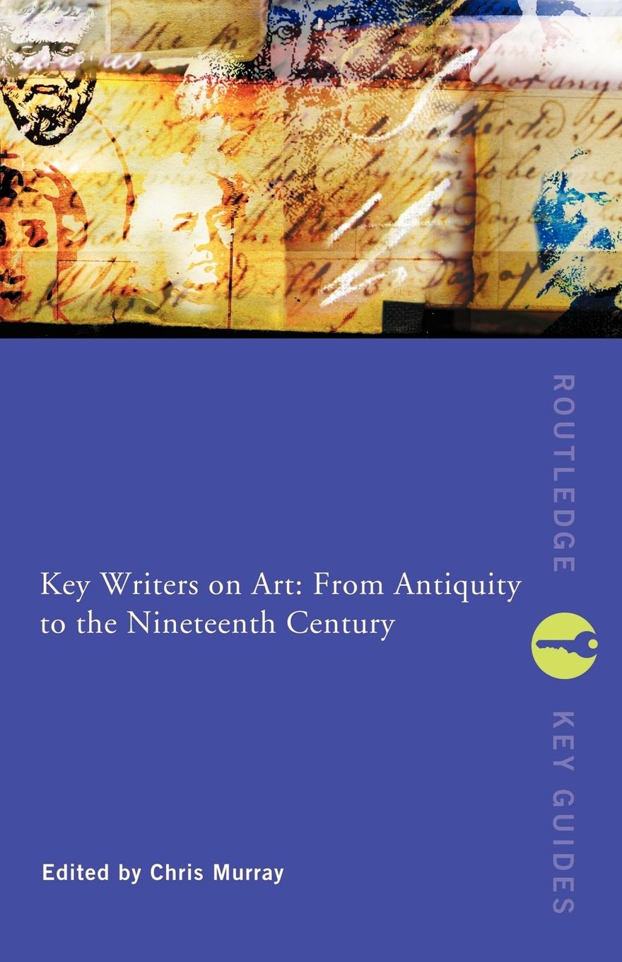 Cover: 9780415243025 | Key Writers on Art | From Antiquity to the Nineteenth Century | Murray