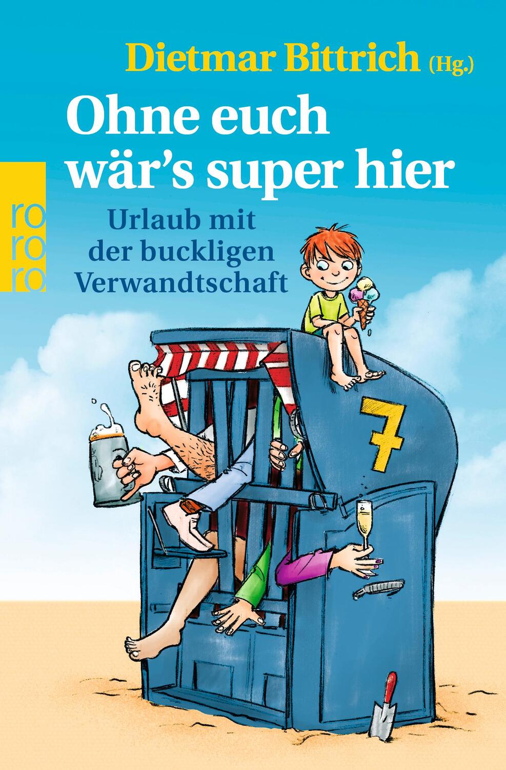 Cover: 9783499003608 | Ohne euch wär's super hier | Urlaub mit der buckligen Verwandtschaft