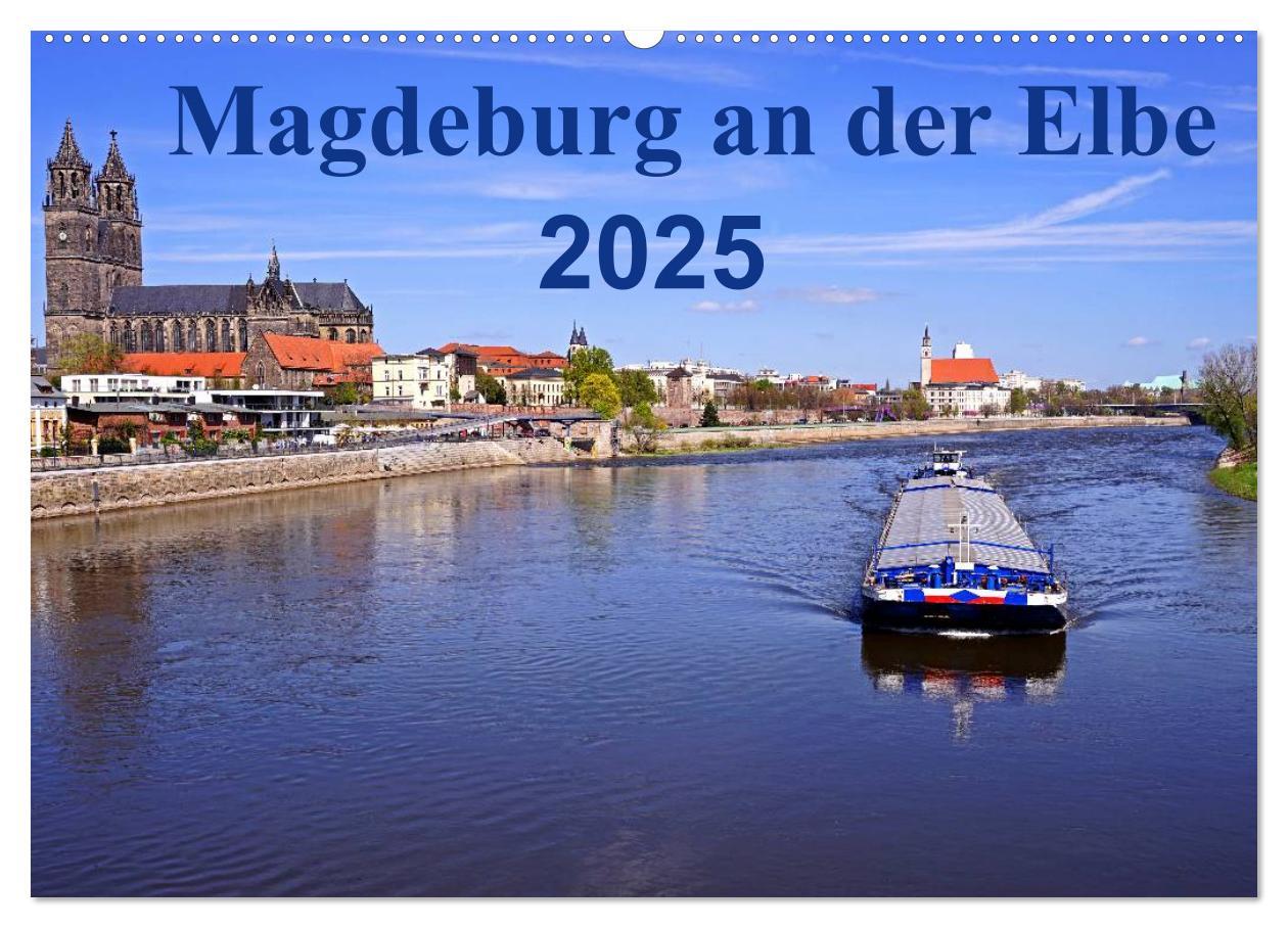 Cover: 9783435467723 | Magdeburg an der Elbe 2025 (Wandkalender 2025 DIN A2 quer),...