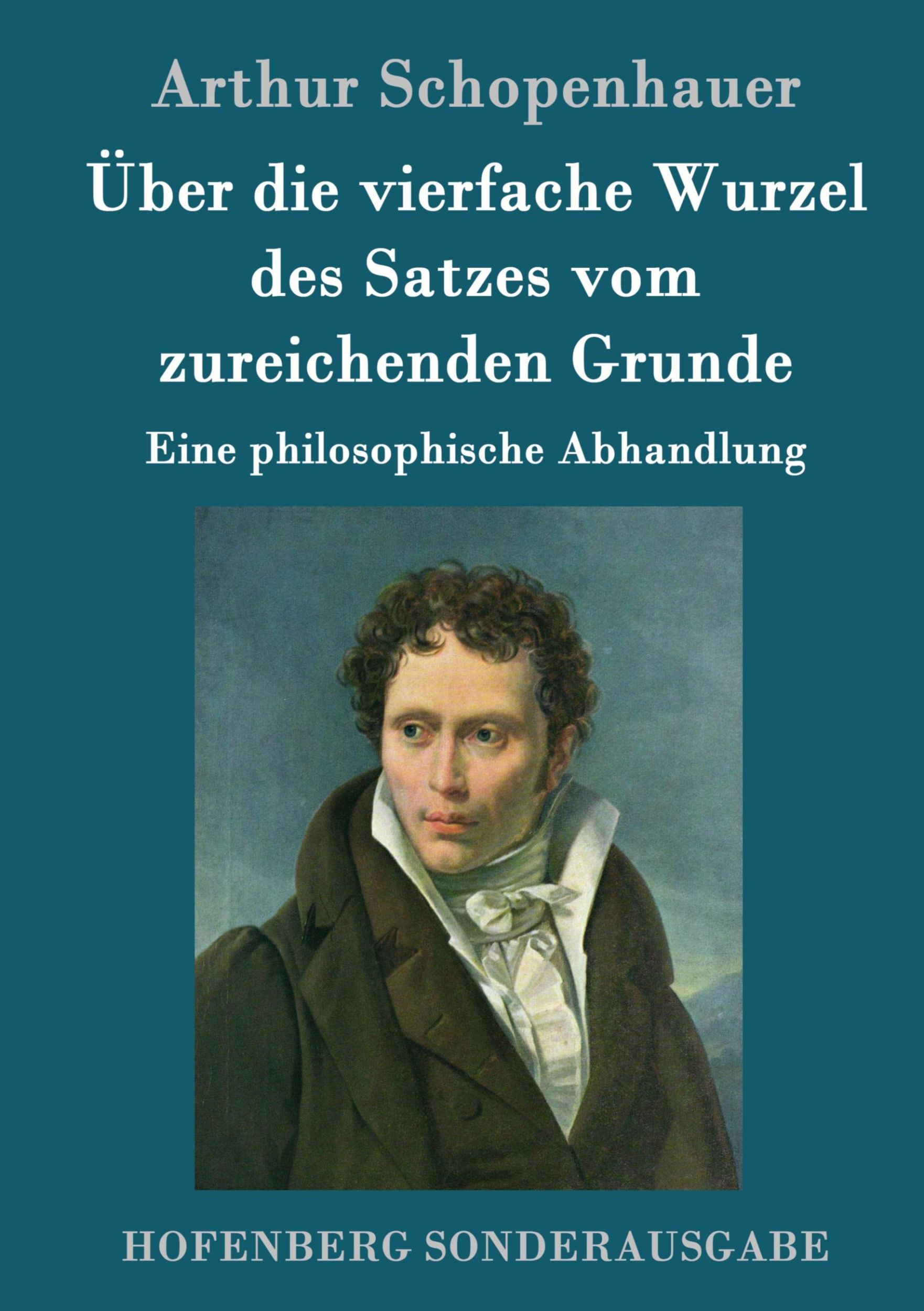 Cover: 9783843052610 | Über die vierfache Wurzel des Satzes vom zureichenden Grunde | Buch