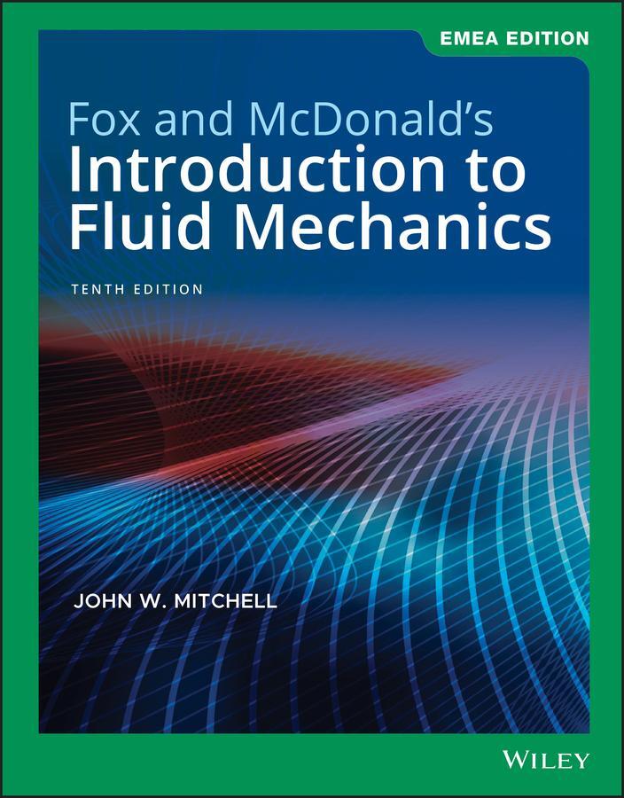 Cover: 9781119665953 | Fox and McDonald's Introduction to Fluid Mechanics, EMEA Edition