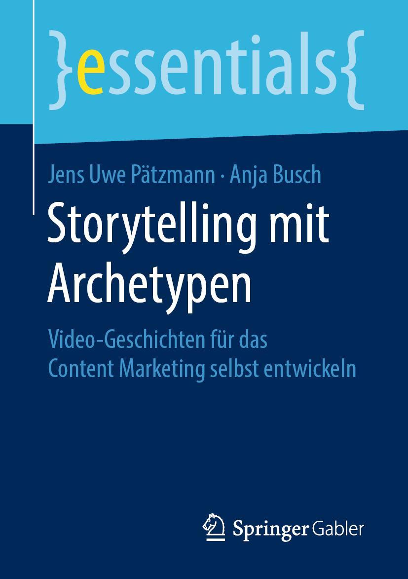 Cover: 9783658268473 | Storytelling mit Archetypen | Anja Busch (u. a.) | Taschenbuch | xi