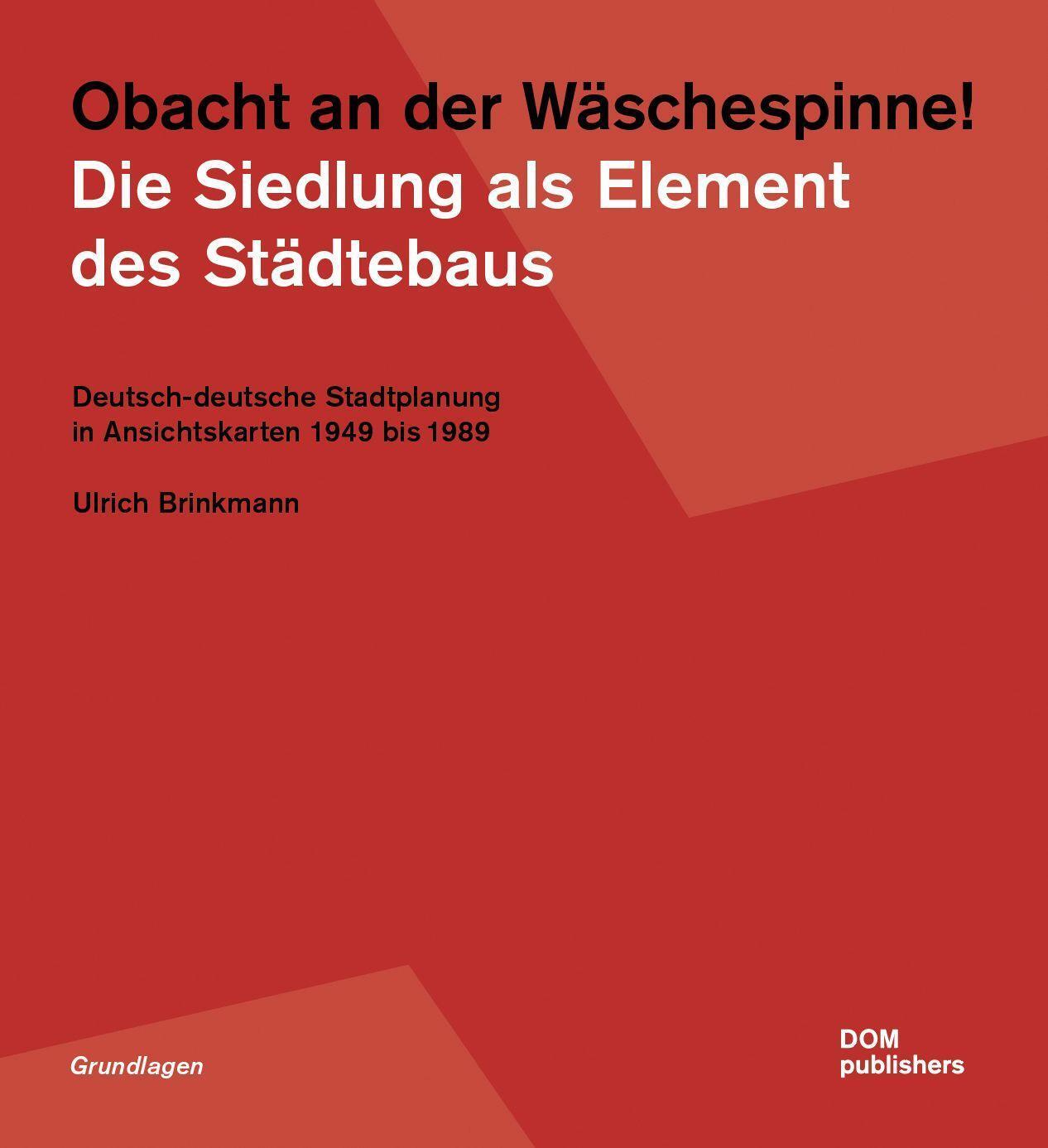 Cover: 9783869228860 | Obacht an der Wäschespinne! Die Siedlung als Element des Städtebaus