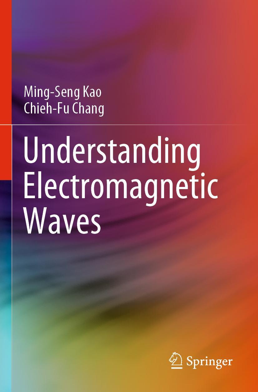 Cover: 9783030457105 | Understanding Electromagnetic Waves | Chieh-Fu Chang (u. a.) | Buch