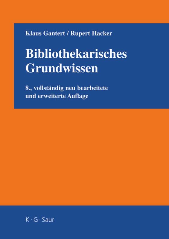 Cover: 9783598117718 | Bibliothekarisches Grundwissen | Rupert Hacker (u. a.) | Taschenbuch